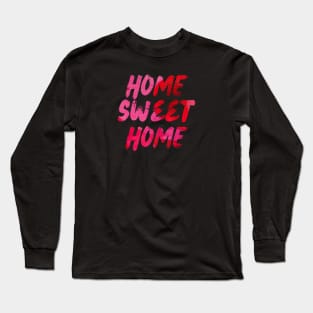 Sweet home Long Sleeve T-Shirt